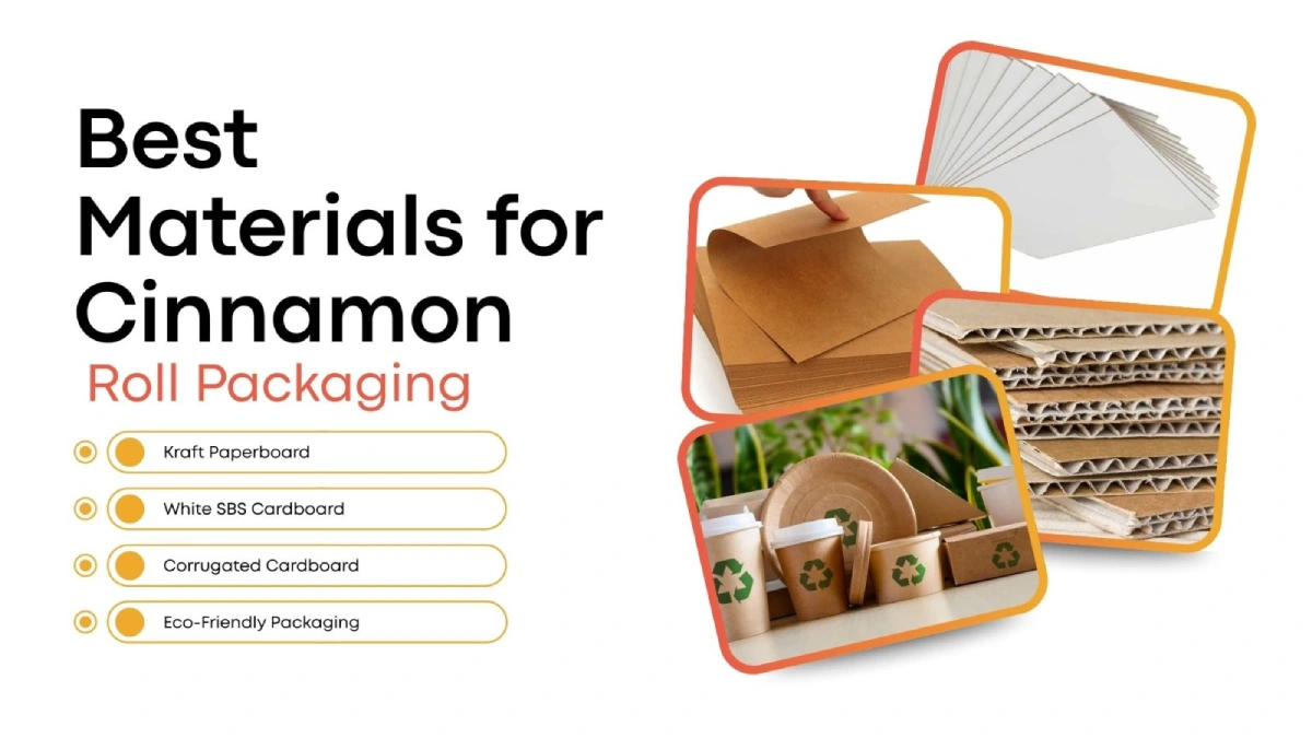 Best Materials for Cinnamon Roll Packaging