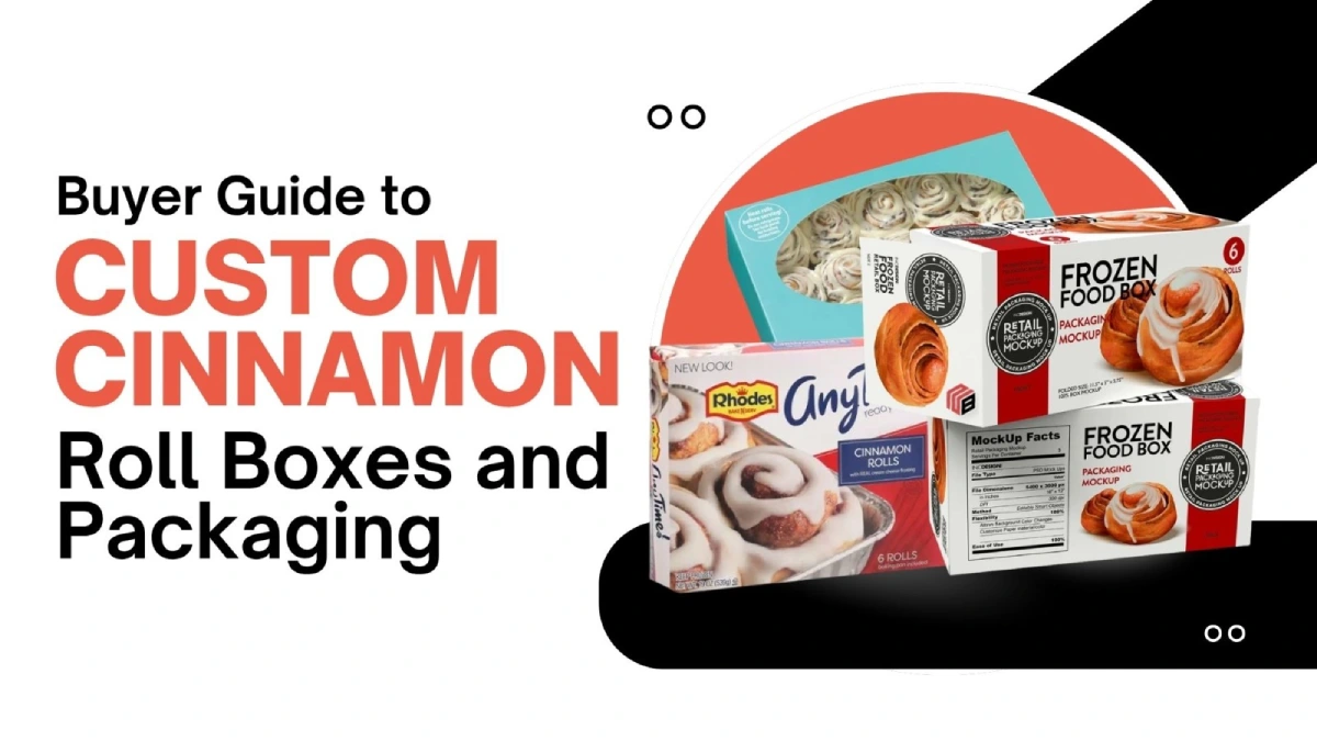 Custom Cinnamon Roll Boxes and Packaging